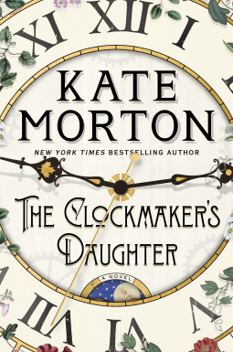 Book Review: The Clockmaker's Daughter by Kate Morton